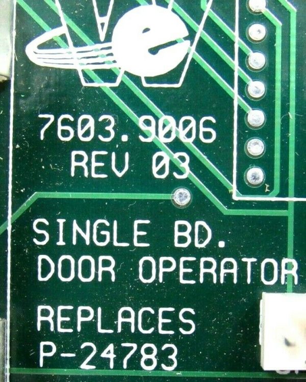 USED WORLD ELECTRONICS 7603.9006 DOOR OPERATOR BOARD P-24783 76039006 - Image 4